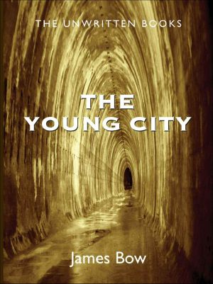 [The Unwritten Books 03] • The Young City